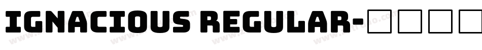 Ignacious Regular字体转换